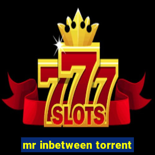 mr inbetween torrent